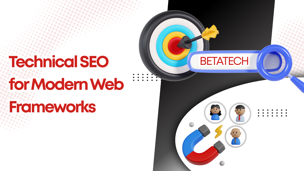 Technical SEO for Modern Web Frameworks